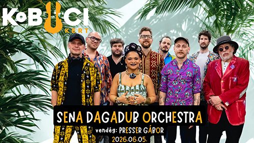 Sena Dagadub Orchestra a&nbsp;Kobuci Kertben  Vend�g: Presser G�bor